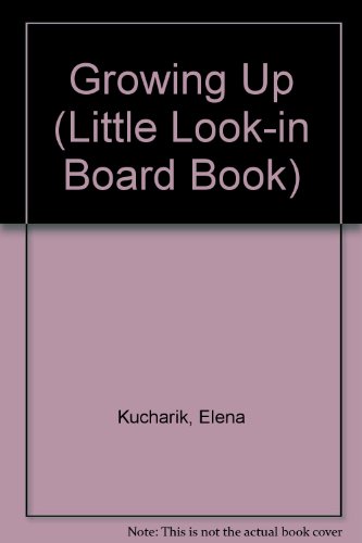 Book Growing Up Little Look In (little Look-in Board Book) free