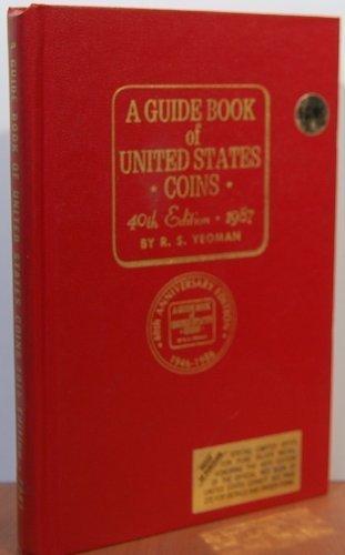 Book A Guide Book of United States Coins 40th Edition 1987 (Guide Book of U.S. Coins: The Official Redbook) free