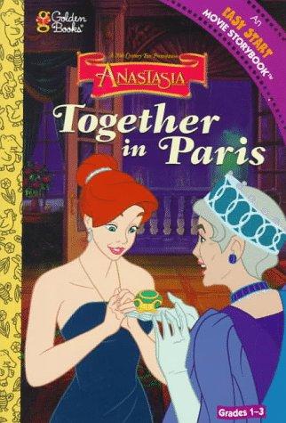 Book Together in Paris (Anastasia / An Easy Start Movie Storybook, Level 3) free