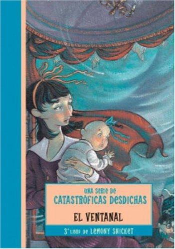 Book VENTANAL, EL (Una serie de catastroficas desdichas / A Series of Unfortunate Events) (Spanish Edition) free