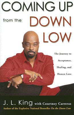 Book Coming Up from the Down Low: The Journey to Acceptance, Healing, and Honest Love free