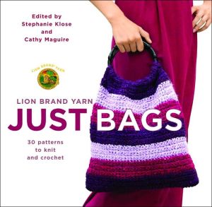Book Lion Brand Yarn: Just Bags: 30 Patterns to Knit and Crochet free