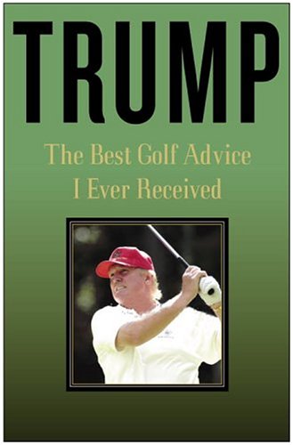 Book Trump: The Best Golf Advice I Ever Received free