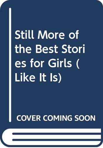 Book Still More of the Best Stories for Girls (Like It Is) free