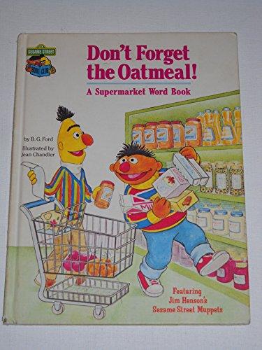 Book Don't Forget the Oatmeal!  (A Supermarket Word Book)  Featuring Jim Henson's Sesame Street Muppets free