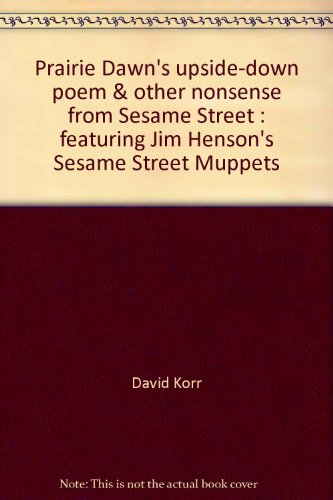 Book Prairie Dawn's Upside-Down Poem & Other Nonsense From Sesame Street free
