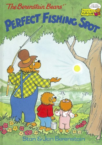 Book The Berenstain Bears' Perfect Fishing Spot (Cub Club) free