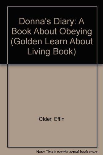 Book Donna's Diary: A Book About Obeying (Golden Learn About Living Book) free