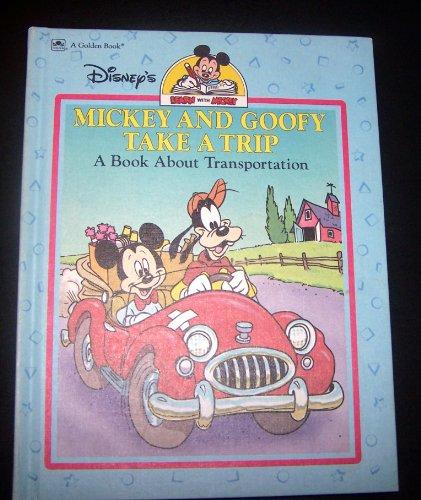Book Mickey And Goofy Take A Trip: A Book About Transportation (disney's Learn With Mickey) free