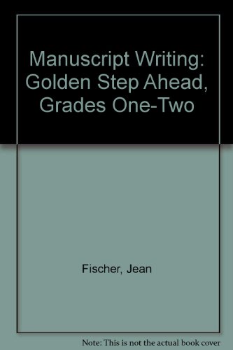 Book Manuscript Writing: Golden Step Ahead, Grades One-two free