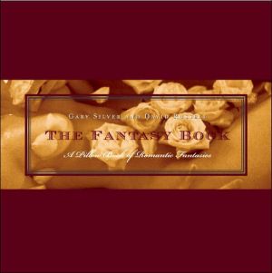 Book The Fantasy Book: A Pillow Book Of Romantic Fantasies free