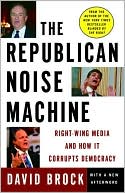 Book The Republican Noise Machine: Right-Wing Media and How It Corrupts Democracy free