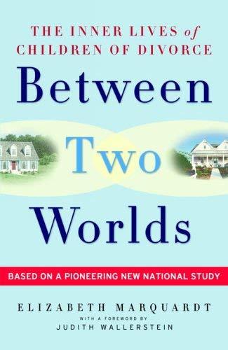 Book Between Two Worlds: The Inner Lives of Children of Divorce free