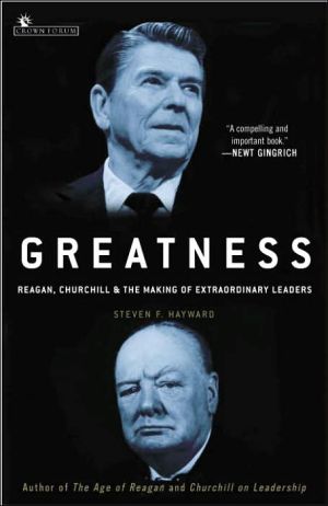 Book Greatness: Reagan, Churchill, and the Making of Extraordinary Leaders free