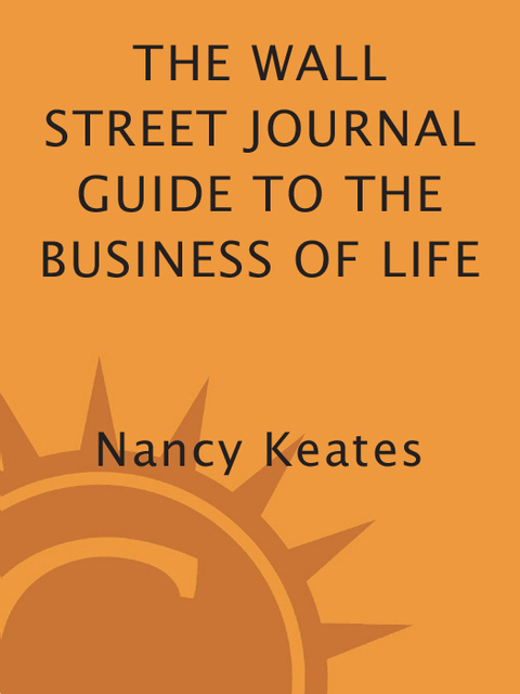 Book The Wall Street Journal Guide to the Business of Life (Wall Street Journal Guides) free