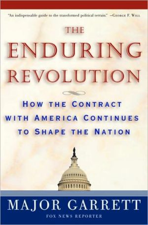 Book The Enduring Revolution: How the Contract with America Continues to Shape the Nation free