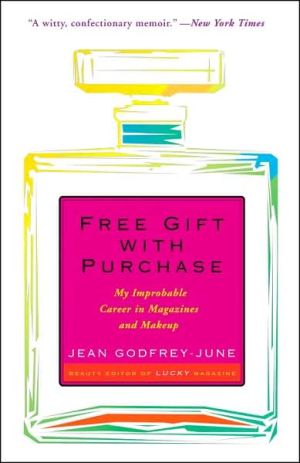 Book Free Gift with Purchase: My Improbable Career in Magazines and Makeup free