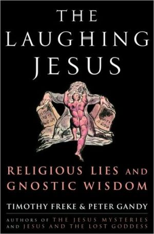 Book The Laughing Jesus: Religious Lies and Gnostic Wisdom free