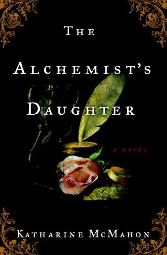 Book The Alchemist's Daughter: A Novel free