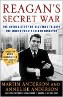 Book Reagan's Secret War: The Untold Story of His Fight to Save the World from Nuclear Disaster free