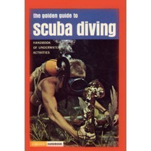 Book The Golden Guide to Scuba Diving: Handbook of Underwater Activities free