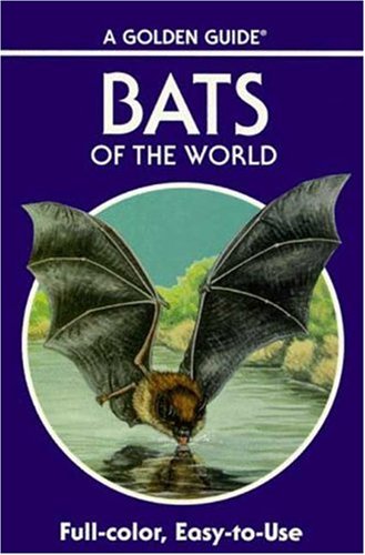 Book Bats of the World (A Golden Guide from St. Martin's Press) free