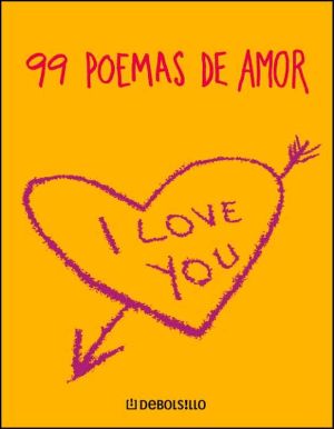 Book 99 Poemas De Amor (Spanish Edition) free