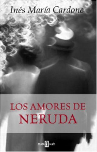 Book Los Amores De Neruda (Spanish Edition) free