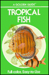 Book Tropical Fish Golden Guide (Golden Guides) free Book Tropical Fish Golden Guide (Golden Guides) free