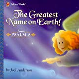 Book The Greatest Name on Earth! (Psalm 8) (Golden Books) free