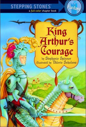 Book King Arthur's Courage (A Stepping Stone Book(TM)) free