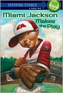 Book Miami Jackson Makes the Play (A Stepping Stone Book) free