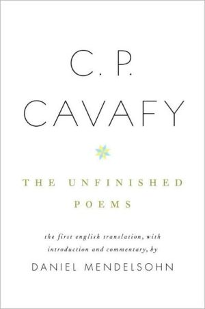 Book C. P. Cavafy: The Unfinished Poems free