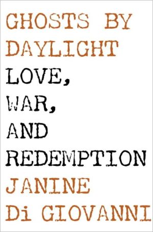 Book Ghosts by Daylight: Love, War, and Redemption free