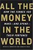 Book All the Money in the World: How the Forbes 400 Make--and Spend--Their Fortunes free