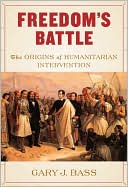 Book Freedom's Battle: The Origins of Humanitarian Intervention free