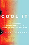 Book Cool It: The Skeptical Environmentalist's Guide to Global Warming free