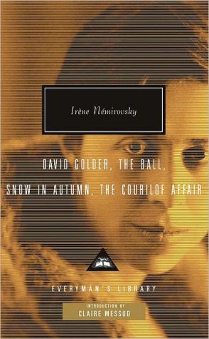 Book David Golder, The Ball, Snow in Autumn, The Courilof Affair (Everyman's Library Contemporary Classics Series) free
