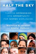 Book Half the Sky: Turning Oppression into Opportunity for Women Worldwide free