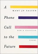 Book A Phone Call to the Future: New and Selected Poems free