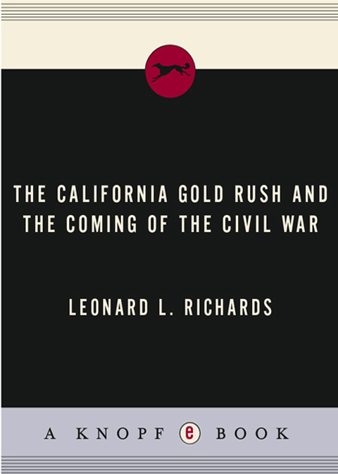 Book The California Gold Rush and the Coming of the Civil War (Vintage Civil War Library) free
