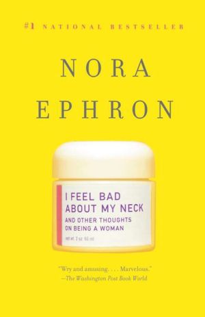 Book I Feel Bad About My Neck: And Other Thoughts on Being a Woman free
