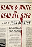 Book Black and White and Dead All Over free