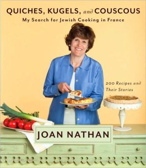 Book Quiches, Kugels, and Couscous: My Search for Jewish Cooking in France: A Cookbook free