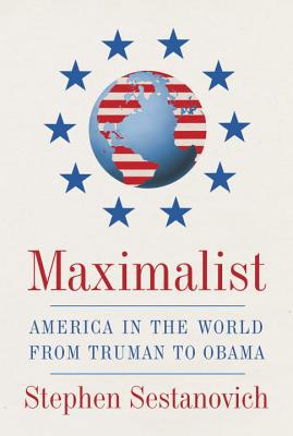 Book Maximalist: America in the World from Truman to Obama free