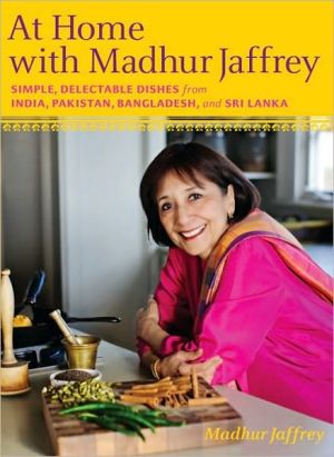 Book At Home with Madhur Jaffrey: Simple, Delectable Dishes from India, Pakistan, Bangladesh, and Sri Lanka: A Cookbook free
