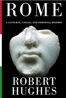 Book Rome: A Cultural, Visual, and Personal History free