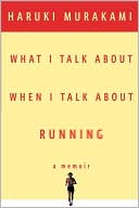 Book What I Talk About When I Talk About Running free