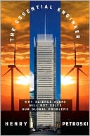 Book The Essential Engineer: Why Science Alone Will Not Solve Our Global Problems free