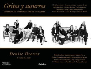 Book Gritos y susurros / Shouts and Whispers: Experiencias Intempestivas De 38 Mujeres (Spanish Edition) free